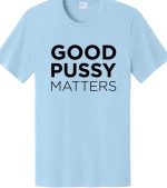 Good Pussy Matters