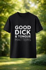 Good Dick & Tongue Matters